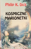 Kosmiczne marionetki - Philip K. Dick