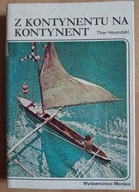 Z kontynentu na kontynent Thor Heyerdahl