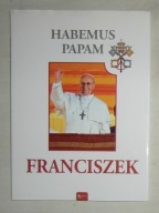 PABIS, BEJDA, KUDLICKI - HABEMUS PAPAM FRANCISZEK