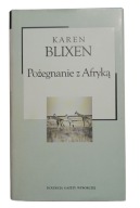 Karen Blixen POŻEGNANIE Z AFRYKĄ