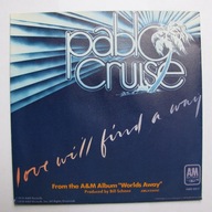 PABLO CRUISE Love Will Find A Way ~ 7''SP super!!!