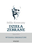 Feliks Koneczny. Dzieła zebrane T.16