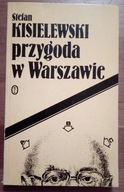 PRZYGODA W WARSZAWIE Stefan Kisielewski