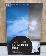 DAJ MI RZĄD DUSZ BERT HELLINGER Religia Psychoterapia Duszpasterstwo