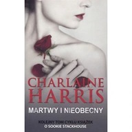 Martwy i nieobecny Charlaine Harris ksiazka