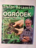 Ogródek Poradnik dla początkujących Stefan Buczacki