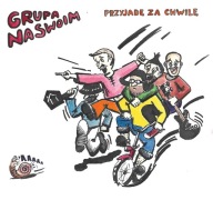 Przyjadę za chwilę Grupa na Swoim CD