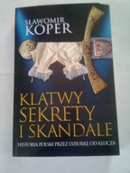 KLĄTWY, SEKRETY I SKANDALE - Sławomir Koper