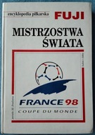 Encyklopedia piłkarska Fuji tom 21 Mistrzostwa świata - TWARDA OKŁADKA!!!