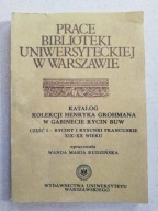 Katalog Kolekcji Henryka Grohmana w Gabinecie Rycin BUW Ryciny i rysunki...