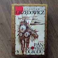 Pan Lodowego Ogrodu Tom 3 Jarosław Grzędowicz