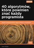 40 algorytmów, które powinien znać każdy programista Imran Ahmad