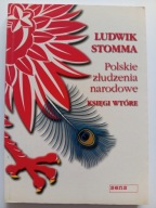 Polskie złudzenia narodowe. Księgi wtóre Ludwik Stomma