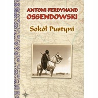 Antoni Ossendowski SOKÓŁ PUSTYNI