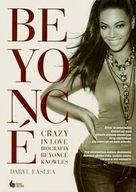 Beyonce Crazy In love Daryl Easlea biografia ksiazka