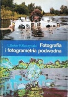 FOTOGRAFIA i FOTOGRAMETRIA PODWODNA Leszek BEKER