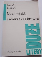 Moje ptaki zwierzaki i krewni Gerald Durrell