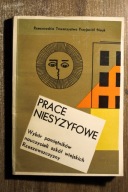 Prace niesyzyfowe, wybór pamiętników nauczycieli szkół wiejskich Rzeszów