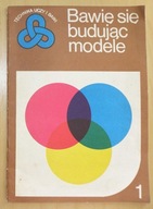 Bawię się budując modele