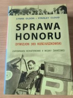 Sprawa honoru Dywizjon 303 kościuszkowski: Zapomnieni bohaterowie II wojny
