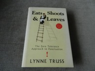 Eats, Shoots & Leaves Lynne Truss