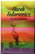 Ja, jako wykopalisko, Jacek FEDOROWICZ [Świat Książki 2014]