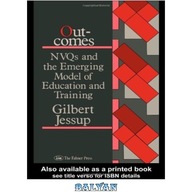 Nvqs And The Emerging Model Of Education And Training by Gilbert Jessup
