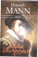 Młodość króla Henryka IV Heinrich Mann