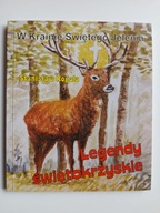 W Krainie Świętego Jelenia Legendy świętokrzyskie , ROGALA