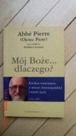 Abbe Pierre Ojciec Piotr - Mój Boże... dlaczego?