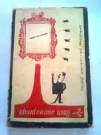ZBUNTOWANE USZY - Jerzy Waldorff