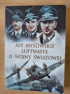 Asy myśliwskie Luftwaffe II wojny światowej Philip Kaplan