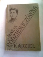 KĄDZIEL - Maria Rodziewiczówna
