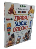 ZBADAJ SWOJE DZIECKO DR MIRIAM STOPPARD
