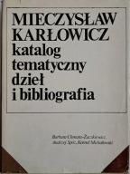 Mieczysław Karłowicz katalog tematyczny dzieł