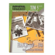 Reporter wojenny nr 5 Francja 1940-1944