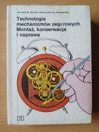 Technologia mechanizmów zegarowych Montaż konserwacja i naprawa , BARTNIK