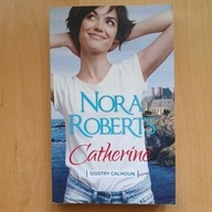 Nora Roberts - Catherine - Siostry Calhoun