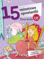 15 Minutowe Opowiastki / Żona króla - NOWE POEKSPOZYCYJNE