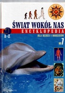 ŚWIAT WOKÓŁ NAS - Encyklopedia - Nr. 7 (lit. C-D )
