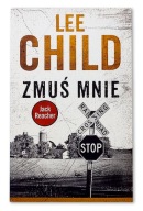 JACK REACHER: ZMUŚ MNIE * LEE CHILD * real foto / jak nowa