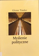 Myślenie polityczne - Glenn Tinder