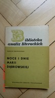 Tadeusz Drewnowski - Noce i dnie Marii Dąbrowskiej
