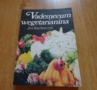 Vademecum wegetarianina J. Kucharczyk