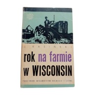 J. Rasiński- Rok na farmie w Wisconsin.1974. Wyd.3