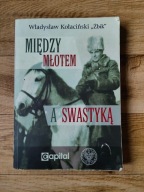 Władysław Kołaciński ''Żbik'' - Między młotem a swastyką