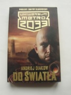 Uniwersum Metro 2033 Do światła Andriej Diakow