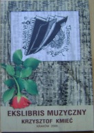 KRZYSZTOF KMIEĆ -EKSLIBRIS MUZYCZNY