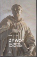 Żywot św. Piotra Damianiego Jan z Lodi ; jak nowa