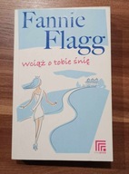 KSIĄŻKA Wciąż o tobie śnię Fannie Flagg